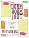 The Dorm Room Diet: The 10-Step Program for Creating a Healthy Lifestyle Plan That Really Works [DORM ROOM DIET REV E] [Paperback]