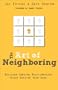 Art of Neighboring, The: Building Genuine Relationships Right Outside Your Door