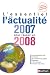 L'essentiel de l'actualité 2007 pour réussir en 2008 L'essentiel de l'actualité 2007 pour réussir en 2008