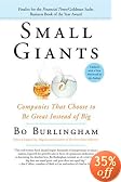 Small Giants: Companies That Choose to Be Great Instead of Big
