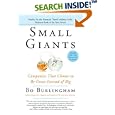 Small Giants: Companies That Choose to Be Great Instead of Big