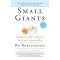 Small Giants: Companies That Choose to Be Great Instead of Big