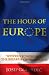 The Hour of Europe: Western Powers and the Breakup of Yugoslavia