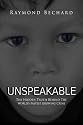 Unspeakable The Hidden Truth Behind The World's Fastest Growing Crime