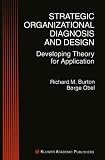 Strategic organizational diagnosis and design : developing theory for application