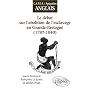 Le Debat Sur l'Abolition de l'Esclavage en Grande Bretagne 1787-1840