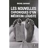 Nouvelles chroniques d'un m�decin l�giste