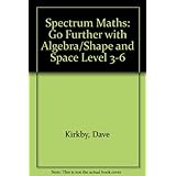 spectrum maths go further with algebrashape and space level 3 6