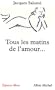 Tous les matins de l'amour... ont un soir