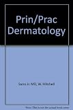 Principles and practice of dermatology
