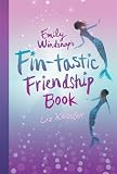 Emily Windsnap's Fin-tastic Friendship Book (Emily Windsnap)