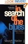 In Search of the Blues: Black Voices, White Visions