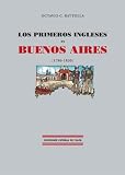 Los primeros ingleses en Buenos Aires (Spanish Edition)