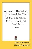 A Plan of Discipline, Composed for the Use of the Militia of the County of Norfolk (1760)