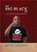 The BIG Black Lie: How I Learned The Truth About The Democrat Party