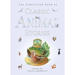 Classic Animal Stories (Kingfisher Book of)