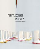 Produkt-Bild: raum_k&ouml;rper einsatz: Positionen der Skulptur
