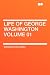 Books : Life of George Washington Volume 01