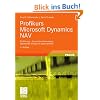 Profikurs Microsoft Dynamics NAV: Einf�hrung - Souver�ne Anwendung - Optimierter Einsatz im Unternehmen