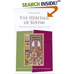 The Heritage of Sufism: Late Classical Persianate Sufism (1501-1750) v. 3 (Heritage of Sufism): Late Classical Persianate Sufism (1501-1750) v. 3 (Heritage of Sufism)