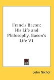 Cover of Francis Bacon by John Nichol 0548060967