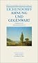 Ahnung und Gegenwart: S�mtliche Erz�hlungen I: Text und Kommentar (Deutscher Klassiker Verlag im Taschenbuch)