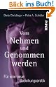 Vom Nehmen und Genommenwerden: F�r eine neue Beziehungserotik