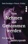 Vom Nehmen und Genommenwerden: F�r eine neue Beziehungserotik