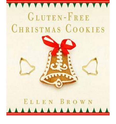 [ GLUTEN-FREE CHRISTMAS COOKIES ] By Brown, Ellen ( Author) 2011 [ Paperback ]