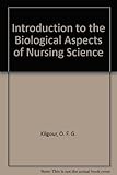 An introduction to the biological aspects of nursing science