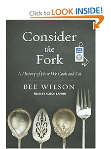 A History of How We Cook and Eat [Audiobook, MP3 Audio, Unabridged] [Audio CD] - Bee Wilson