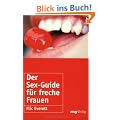 Der Sex-Guide f�r freche Frauen.