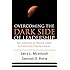 Overcoming the Dark Side of Leadership: How to Become an Effective Leader by Confronting Potential Failures