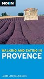 Moon Walking and Eating in Provence (Moon Handbooks)