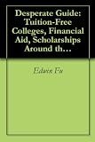 Desperate Guide: Tuition-Free Colleges, Financial Aid, Scholarships Around the World