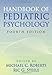 Handbook of Pediatric Psychology, Fourth Edition