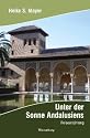 Unter der Sonne Andalusiens: Reiseerzählung