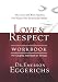 Love & Respect Workbook [LOVE & RESPECT WORKBK]