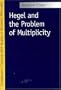 Hegel and the Problem of Multiplicity (Spep Studies in Historical Philosophy)