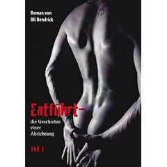 Entf�hrt 1 - die Geschichte einer Abrichtung