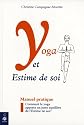 Yoga et Estime de Soi : Comment le yoga apporte un juste équilibre de l'Estime de soi ?