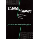 shared histories a palestinian israeli dialogue