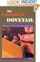 The Complete Dovetail: Handmade Furniture's Signature Joint