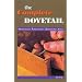 Complete Dovetail: Handmade Furniture's Signature Joint