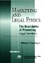 Marketing and Legal Ethics: The Boundaries of Promoting Legal Services (5110432)