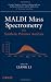 MALDI Mass Spectrometry for Synthetic Polymer Analysis (Chemical Analysis: A Series o...