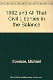 1992 and all that : civil liberties in the balance
