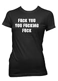 Fuck You You Fucking Fuck Women's T-shirt, Funny Womens Shirts (Many Colors Available)