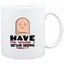 Mug White " Have you hugged a Shetland Sheepdog today? " Dogs