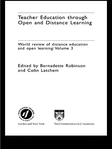 Teacher Education Through Open and Distance Learning: World review of distance education and open learning Volume 3 (World Review of Distance Education and Open Learning, Vol. 3)